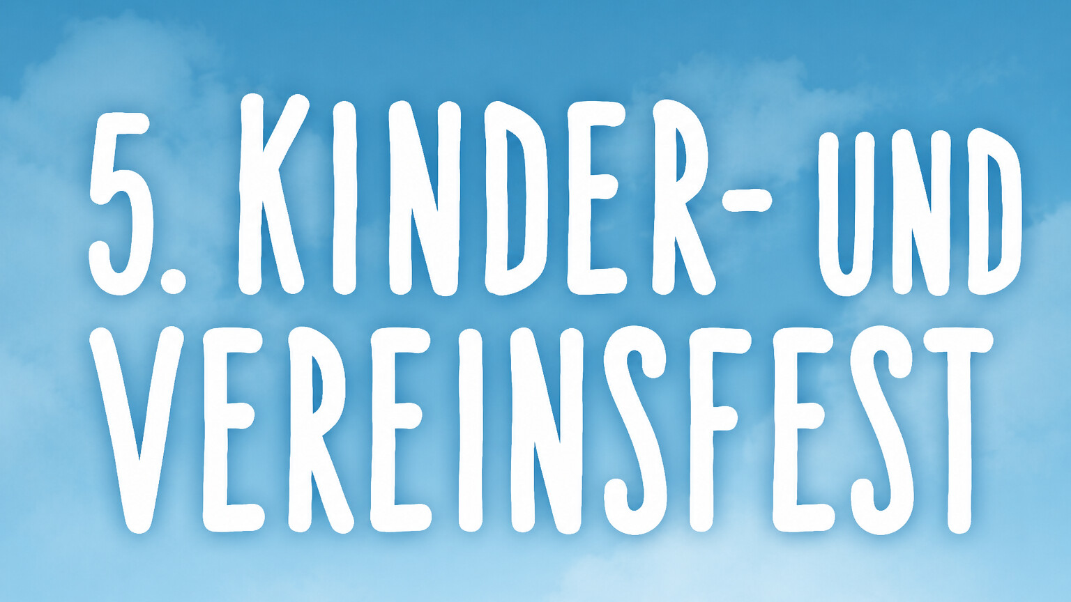 Schriftzug "5. Kinder- und Vereinsfest"