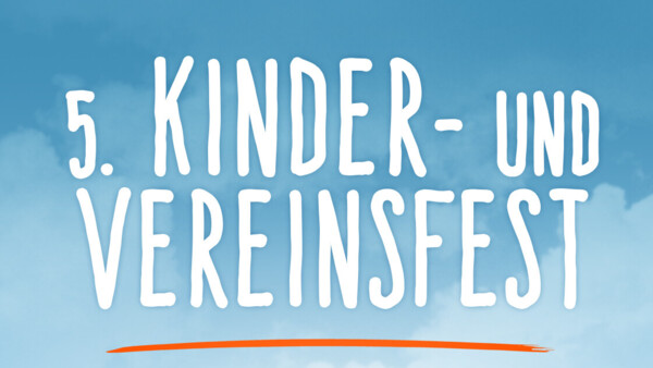 Schriftzug "5. Kinder- und Vereinsfest"