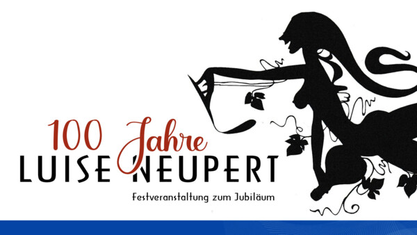 100 Jahre Luise Neupert